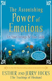 [VIEW] KINDLE PDF EBOOK EPUB The Astonishing Power of Emotions: Let Your Feelings Be Your Guide by