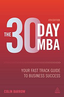 [READ] PDF EBOOK EPUB KINDLE The 30 Day MBA: Your Fast Track Guide to Business Success (30 Day MBA S