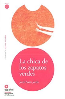 Get EBOOK EPUB KINDLE PDF LEER EN ESPAÑOL NIVEL 2 LA CHICA DE LOS ZAPATOS VERDES + CD (Leer en Espan