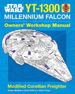 ACCESS [KINDLE PDF EBOOK EPUB] Star Wars: Millennium Falcon: Owners' Workshop Manual (Haynes Manual)