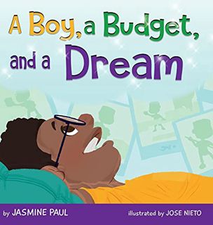 [VIEW] [EBOOK EPUB KINDLE PDF] A Boy, a Budget, and a Dream by  Jasmine Paul 📝