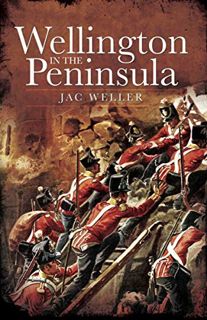 [ACCESS] [KINDLE PDF EBOOK EPUB] Wellington in the Peninsula, 1808–1814 (Napoleonic Library) by  Jac