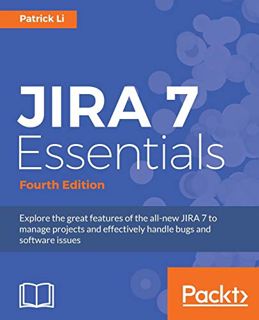 [ACCESS] PDF EBOOK EPUB KINDLE JIRA 7 Essentials - Fourth Edition by  Patrick Li ✓