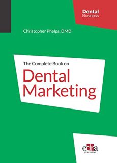 READ PDF EBOOK EPUB KINDLE The Complete Book on Dental Marketing by  DMD Phelps ✓