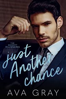 VIEW [PDF EBOOK EPUB KINDLE] Just Another Chance (Alpha Billionaire) by  Ava Gray 🖊️