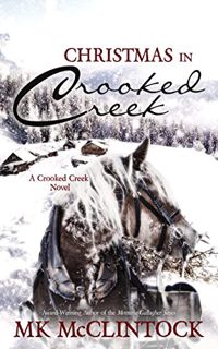 Read KINDLE PDF EBOOK EPUB Christmas in Crooked Creek by  MK McClintock ✉️
