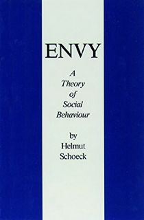 Read [EBOOK EPUB KINDLE PDF] ENVY: A Theory of Social Behaviour by  Helmut Schoeck 📧