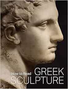 Get EBOOK EPUB KINDLE PDF How to Read Greek Sculpture (The Metropolitan Museum of Art - How to Read)