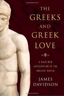 View EBOOK EPUB KINDLE PDF The Greeks and Greek Love: A Bold New Exploration of the Ancient World by