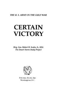 Read [EBOOK EPUB KINDLE PDF] Certain Victory: The U.S. Army in the Gulf War: U.S.Army in the Gulf Wa