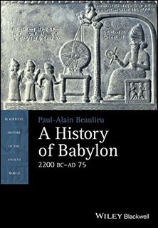 READ [EBOOK EPUB KINDLE PDF] A History of Babylon, 2200 BC - AD 75 (Blackwell History of the Ancient