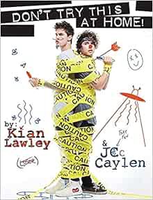 [ACCESS] PDF EBOOK EPUB KINDLE Kian and Jc: Don't Try This at Home! by Kian Lawley,Jc Caylen 💑