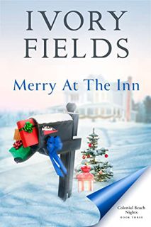 [ACCESS] [PDF EBOOK EPUB KINDLE] Merry At The Inn (Colonial Beach Nights Book 3) by  Ivory Fields 📝