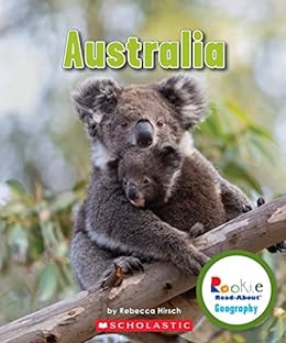 Read [EPUB KINDLE PDF EBOOK] Australia (Rookie Read-About Geography: Continents) by Rebecca Hirsch �