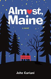 Get [KINDLE PDF EBOOK EPUB] Almost, Maine by  John Cariani 📒