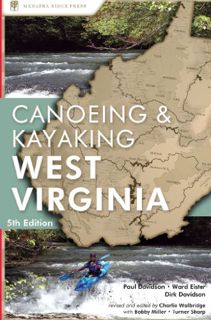 Access [EBOOK EPUB KINDLE PDF] A Canoeing & Kayaking Guide to West Virginia, 5th by  Paul Davidson,W