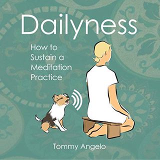 [Get] EBOOK EPUB KINDLE PDF Dailyness by  Tommy Angelo,Tommy Angelo,Tommy Angelo 📌