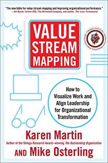 [Access] [PDF EBOOK EPUB KINDLE] Value Stream Mapping: How to Visualize Work and Align Leadership fo