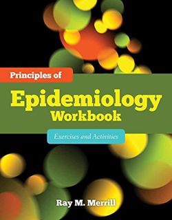 [READ] EPUB KINDLE PDF EBOOK Principles of Epidemiology Workbook: Exercises and Activities: Exercise