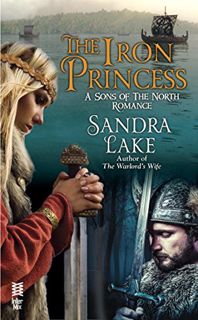 GET [PDF EBOOK EPUB KINDLE] The Iron Princess (A Sons of the North Romance Book 2) by  Sandra Lake �