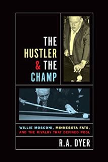 [View] [KINDLE PDF EBOOK EPUB] Hustler & The Champ: Willie Mosconi, Minnesota Fats, And The Rivalry