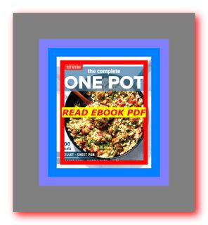 READDOWNLOAD=% The Complete One Pot 400 Meals for Your Skillet  Sheet Pan  Instant PotÂ®  Dutch Oven