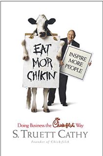 [Access] [KINDLE PDF EBOOK EPUB] Eat Mor Chikin: Inspire More People: Doing Business the Chick-fil-A