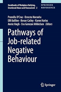read [@PDF] Pathways of Job-related Negative Behaviour (Handbooks of Workplace Bullying, Emotional A