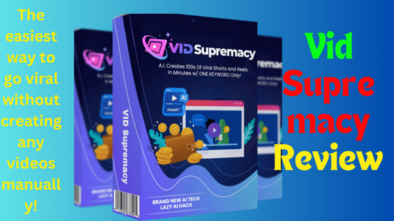 VidSupremacy Review : The easiest way to go viral without creating any videos manually!