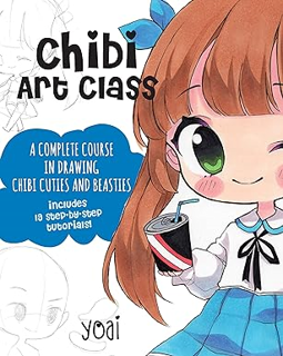 Ebooks download Chibi Art Class: A Complete Course in Drawing Chibi Cuties and Beasties - Includes