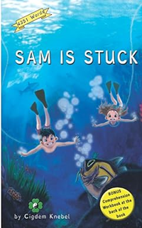 (Read Pdf!) Sam Is Stuck: (Dyslexie Font) Decodable Chapter Books (The Kent's Quest) Written  Cigde