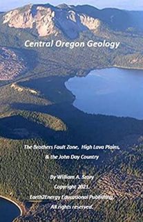 READ [PDF EBOOK EPUB KINDLE] Central Oregon Geology: The Brothers Fault Zone, High Lava Plains, & th