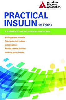 READ [KINDLE PDF EBOOK EPUB] Practical Insulin: A Handbook for Prescribing Providers by  Neumiller P
