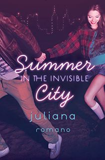 VIEW [KINDLE PDF EBOOK EPUB] Summer in the Invisible City by  Juliana Romano 📕