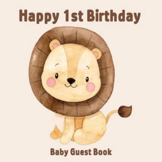 READ [EPUB KINDLE PDF EBOOK] Happy 1st Birthday Baby Guest book: Lion Safari Theme Decorations | Boy