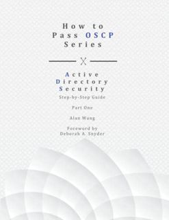 [ACCESS] PDF EBOOK EPUB KINDLE How To Pass OSCP Series: Active Directory Security Step-by-Step Guide