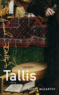 [Read] KINDLE PDF EBOOK EPUB Tallis (Master Musicians Series) by  Kerry McCarthy PhD 📙