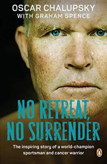 Read [PDF EBOOK EPUB KINDLE] No Retreat, No Surrender: The inspiring story of a world-champion sport