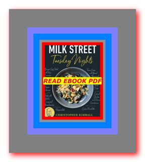 READDOWNLOAD% Milk Street Tuesday Nights More than 200 Simple Weeknight Suppers that Deliver Bold Fl