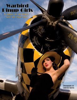 [View] PDF EBOOK EPUB KINDLE Warbird Pinup Girls: A Tribute to the 1940's Nose Art Pinup Girls by  C