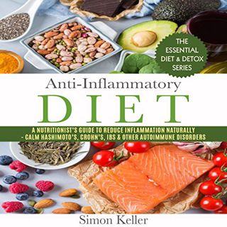 Access [EBOOK EPUB KINDLE PDF] Anti-Inflammatory Diet: A Nutritionist’s Guide to Reduce Inflammation
