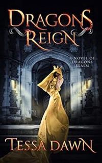 ACCESS PDF EBOOK EPUB KINDLE Dragons Reign: A Novel of Dragons Realm (Dragons Realm Saga Book 2) by