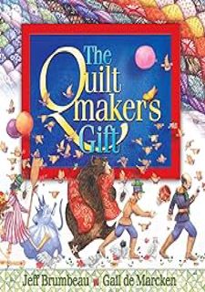 (Download Now) The Quiltmaker's Gift by Jeff Brumbeau Full Pages