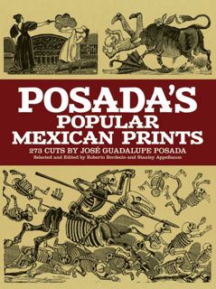 Access EPUB KINDLE PDF EBOOK Posada's Popular Mexican Prints (Dover Fine Art, History of Art) by  Jo