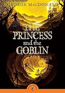(Read Now) The Princess and the Goblin (Puffin Classics) by Book 1 of 2: Princess Irene and