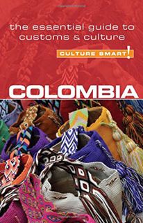 [Read] [KINDLE PDF EBOOK EPUB] Colombia - Culture Smart!: The Essential Guide to Customs & Culture b