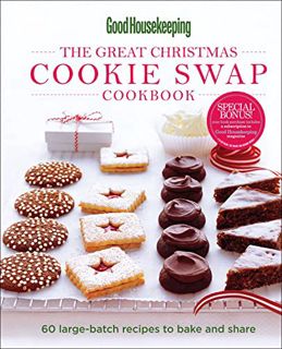 [READ] PDF EBOOK EPUB KINDLE Good Housekeeping: The Great Christmas Cookie Swap Cookbook: 60 Large-B