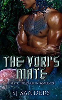 Read EPUB KINDLE PDF EBOOK The Vori's Mate: A Mate Index Alien Romance (The Mate Index Book 5) by  S