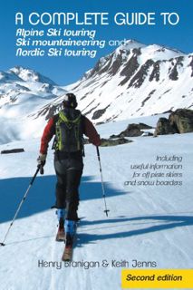 [READ] [KINDLE PDF EBOOK EPUB] A Complete Guide to Alpine Ski Touring Ski Mountaineering and Nordic