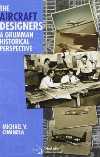 Access [EBOOK EPUB KINDLE PDF] The Aircraft Designers: A Grumman Historical Perspective (Library of